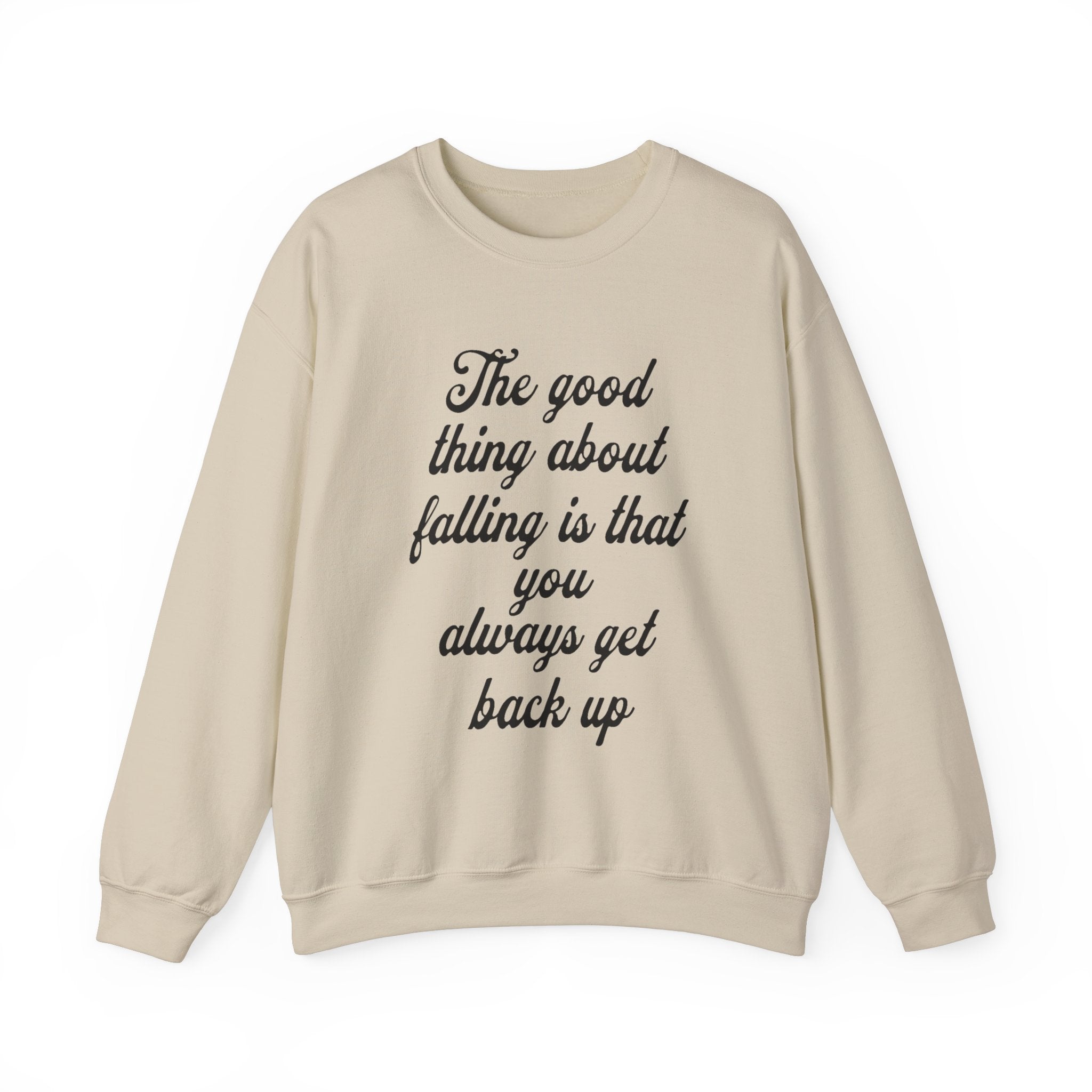 The good thing about falling is that you always get back up printed Sweatshirt, gift Sweatshirt, emotions Sweatshirt