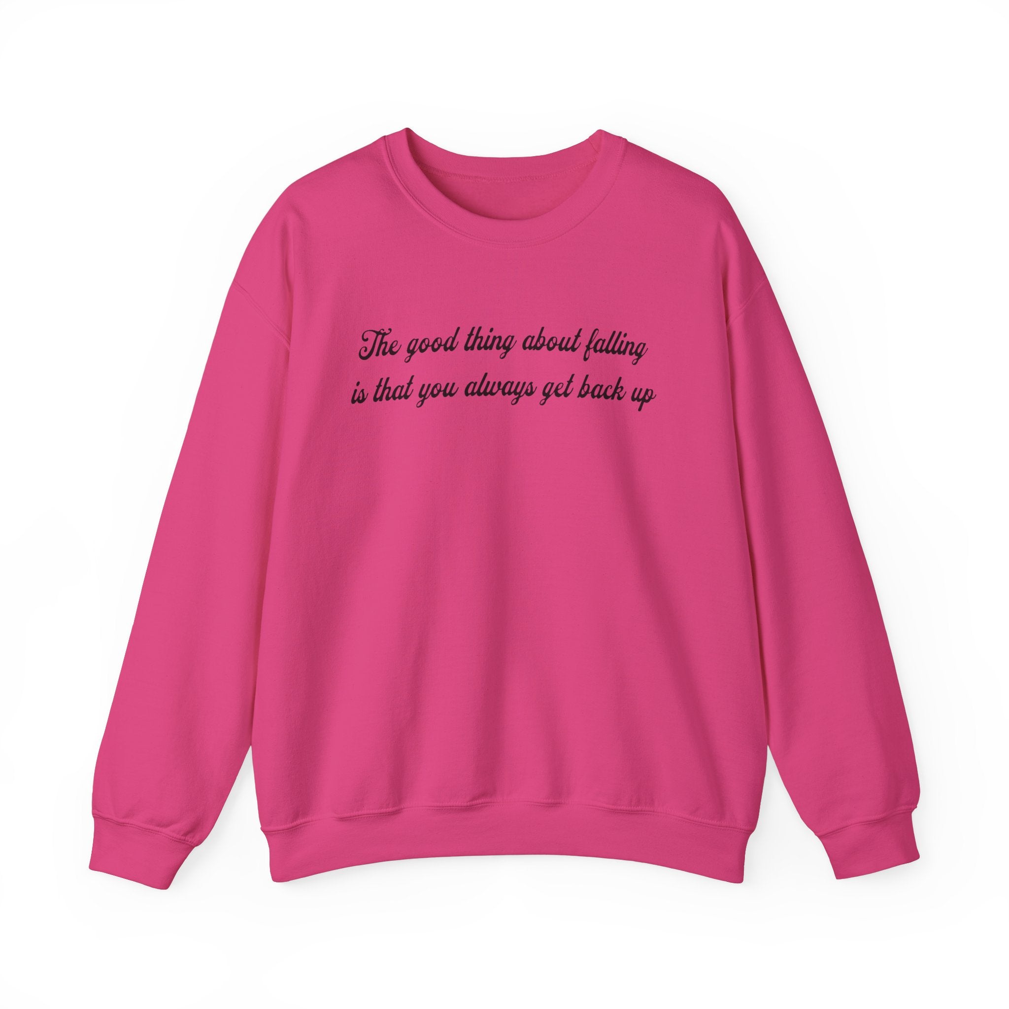 the good thing about falling is that you always get back up 2 printed Sweatshirt, gift Sweatshirt, emotions Sweatshirt