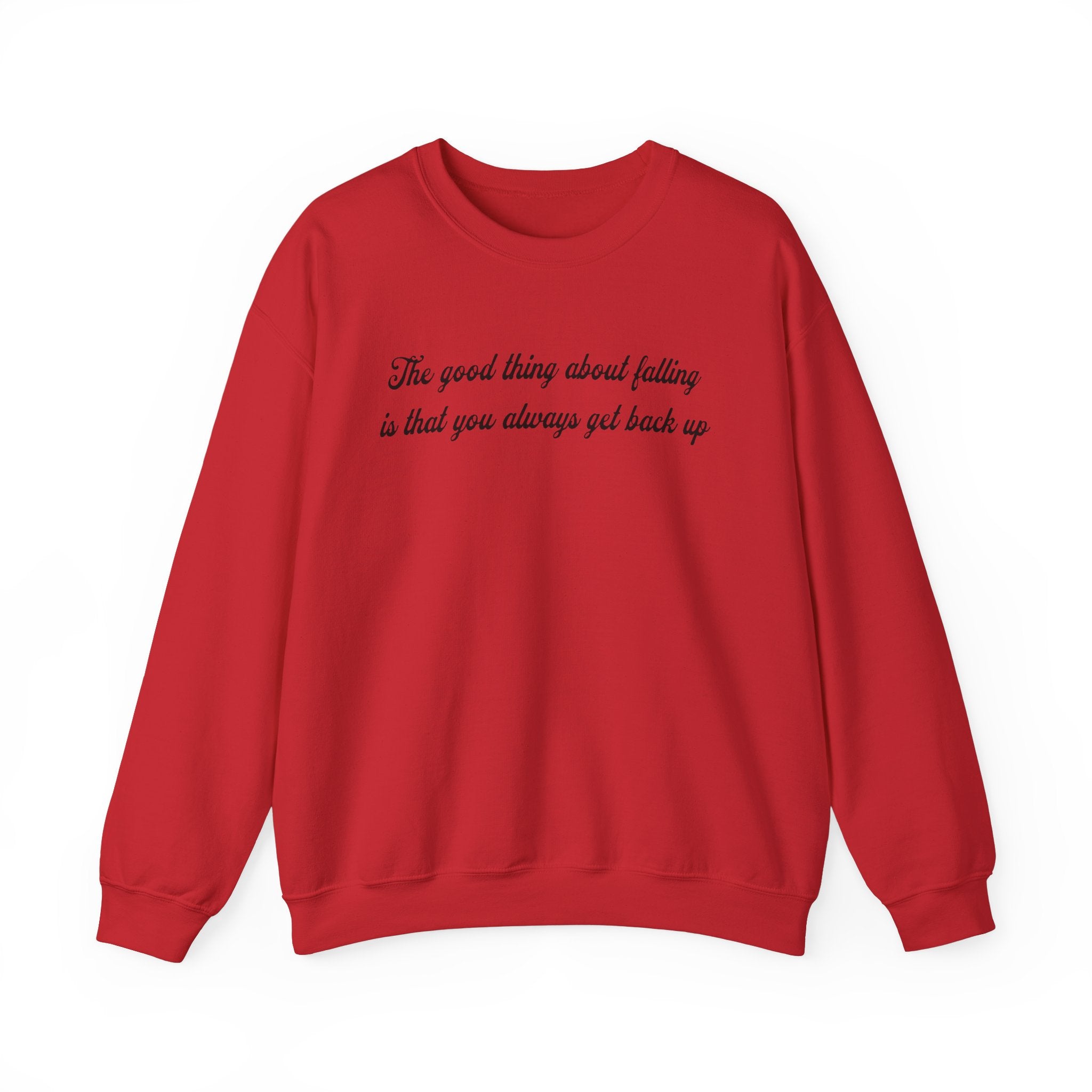 the good thing about falling is that you always get back up 2 printed Sweatshirt, gift Sweatshirt, emotions Sweatshirt