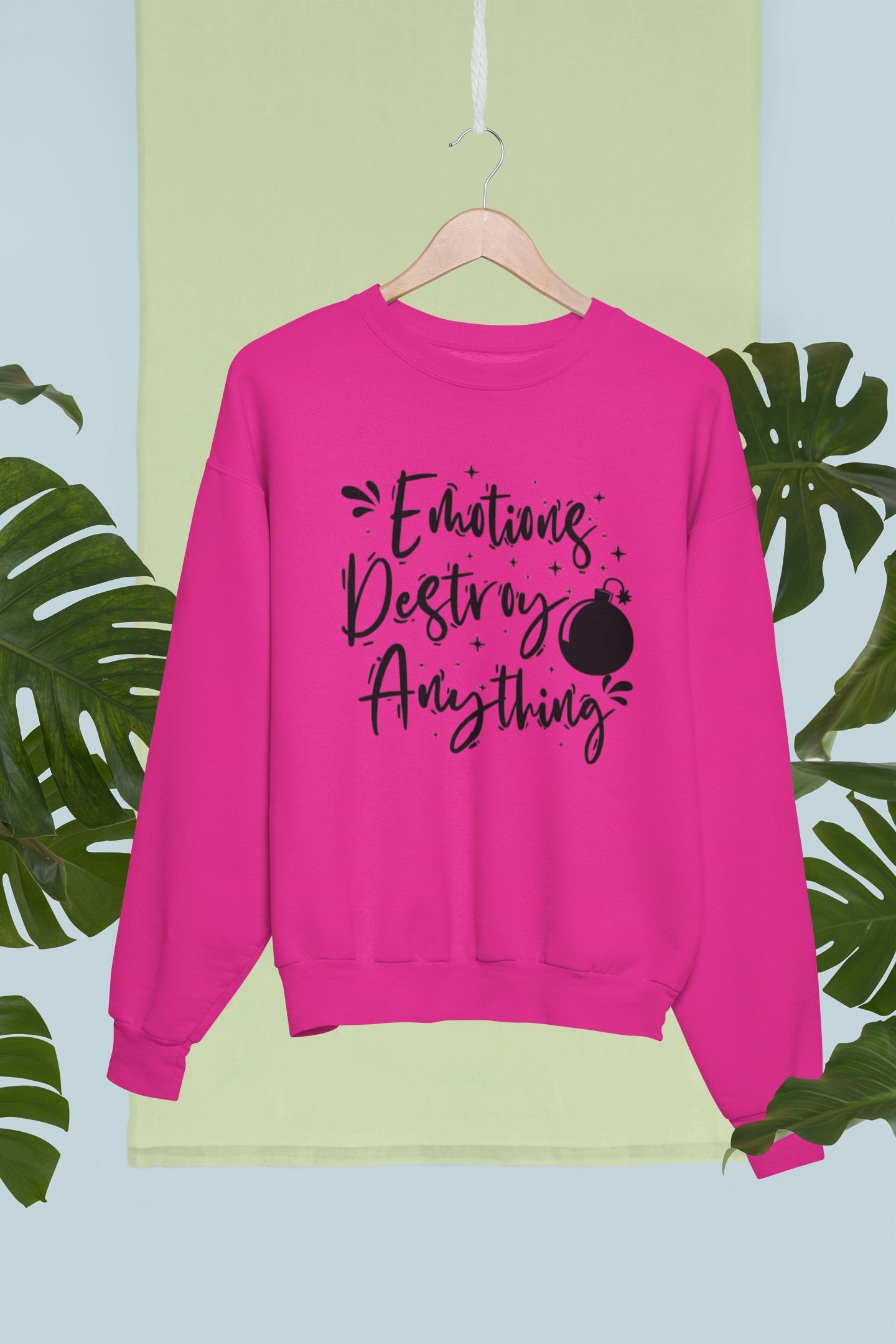 Sweatshirt Emotions destroy anything, gift Sweatshirt, emotions Sweatshirt